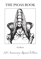 The Psoas Book: New 30th Anniversary Revised Edition